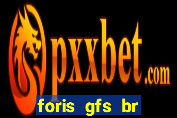 foris gfs br instituicao de pagamento ltda